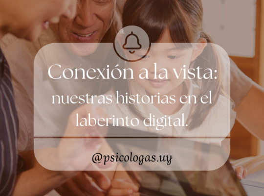 Conexión a la vista: nuestras historias en el laberinto digital
