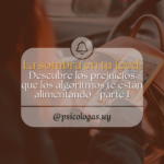 La sombra en tu feed: Descubre los prejuicios que los algoritmos te están alimentando – parte 1