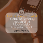 El arte de sentir de verdad: Cómo los emojis pueden estar bloqueando tu empatía – parte 1